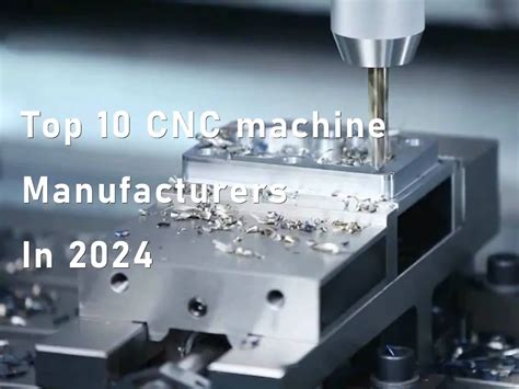 top 10 cnc machine manufacturers in usa|companies that make cnc machines.